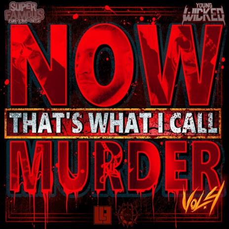 Now That's What I Call Murder, Vol. 4 (feat. Young Wicked) | Boomplay Music