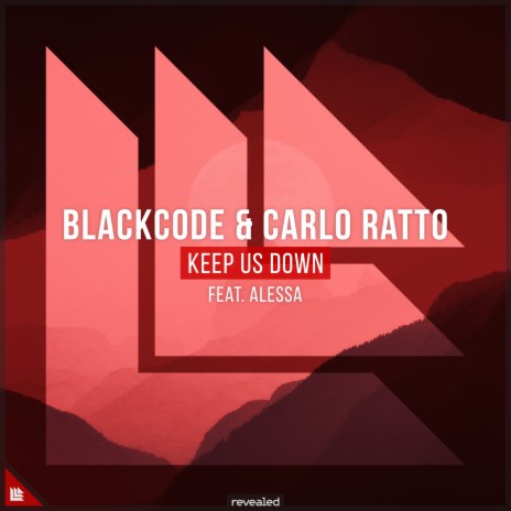 Keep Us Down ft. Carlo Ratto & Alessa | Boomplay Music