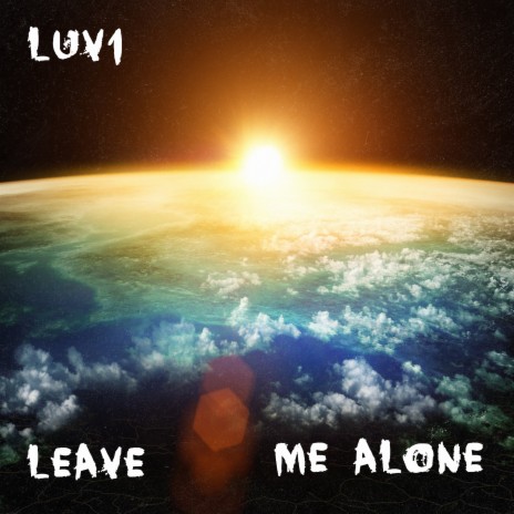 Leave Me Alone | Boomplay Music