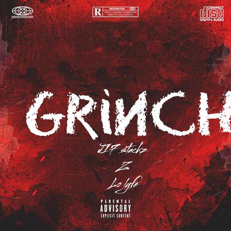 GRINCH ft. Z & Lo lyfe | Boomplay Music