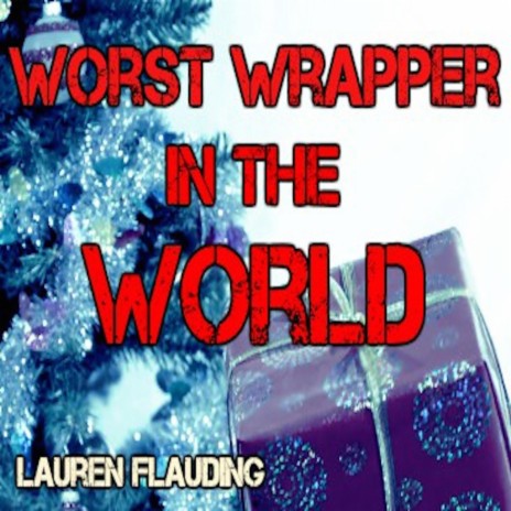 Worst Wrapper in the World | Boomplay Music