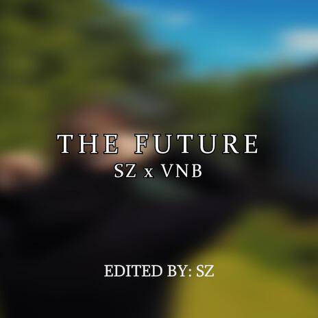 THE FUTURE ft. VNB | Boomplay Music