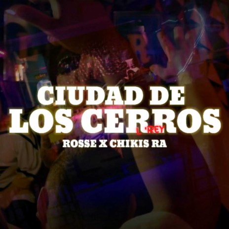 Ciudad de los Cerros ft. Rosse | Boomplay Music