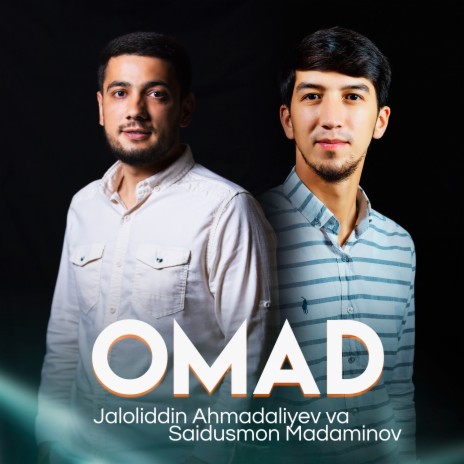 Omad ft. Saidusmon Madaminov | Boomplay Music