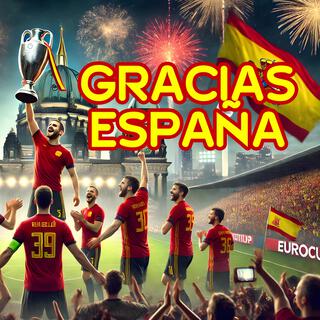 Gracias España (Eurocopa 2024 Version)