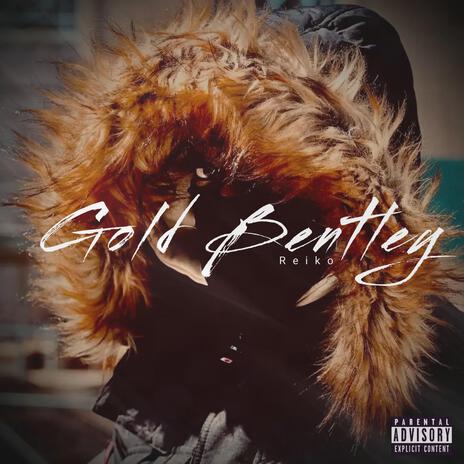 Gold Bentley | Boomplay Music