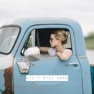 Can't Stay Here (feat. Victoria Levy)