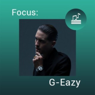 Focus: G-Eazy