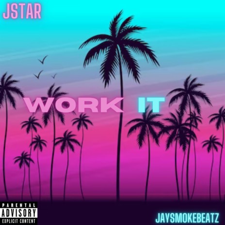 Work it ft. jstar