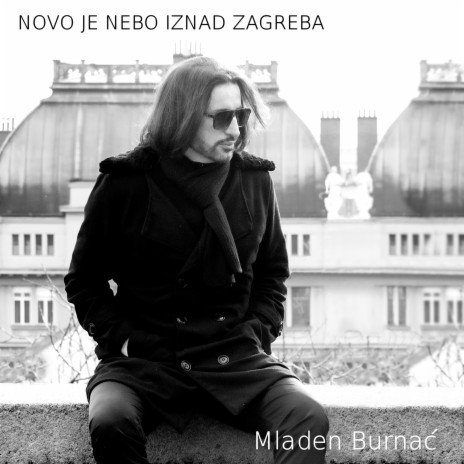 Novo Je Nebo Iznad Zagreba | Boomplay Music