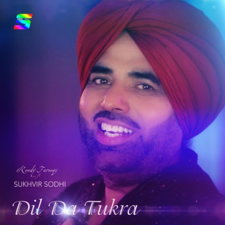 Dil Da Tukra (feat. Sukhvir Sodhi)