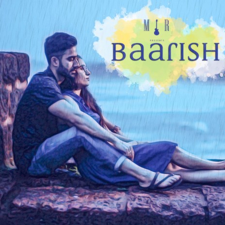 Baarish ft. Mayank & Raja | Boomplay Music