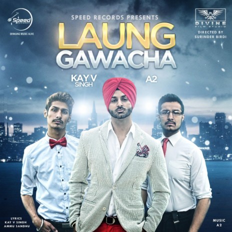 Laung Gawacha (feat. A2)