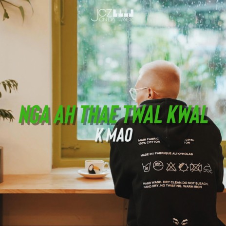 Ngar Ah Thae Twal Kwal | Boomplay Music