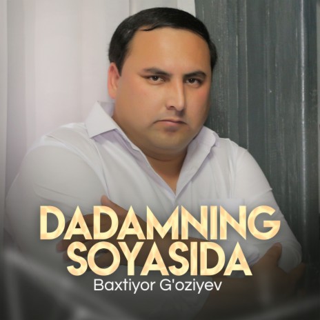 Dadamning Soyasida | Boomplay Music