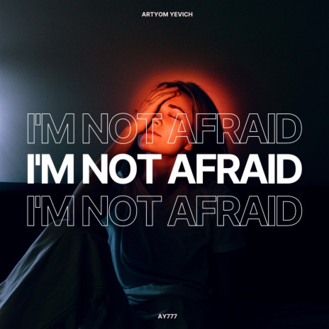 I'm not afraid | Boomplay Music