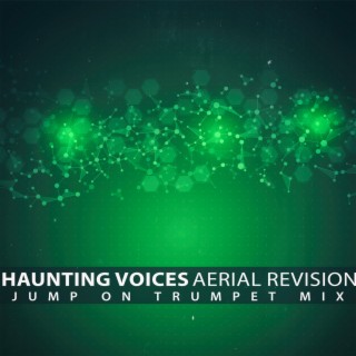 Haunting Voices (Jump on Trumpet Mix)