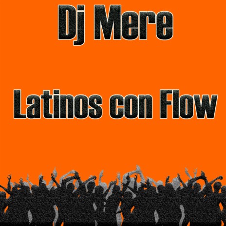 Latinos con Flow