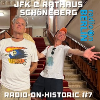 Radio-On-Historic #7 - JFK @ Rathaus Schöneberg with Jason Honea & Rinus Van Alebeek