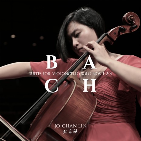 Suite No. 2 in D Minor, BWV 1008: III - Courante ft. Jo-Chan Lin (林若禪) | Boomplay Music