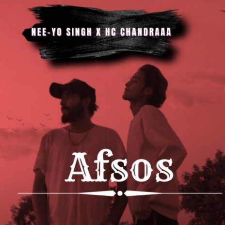 Afsos ft. Hc chandraaa | Boomplay Music