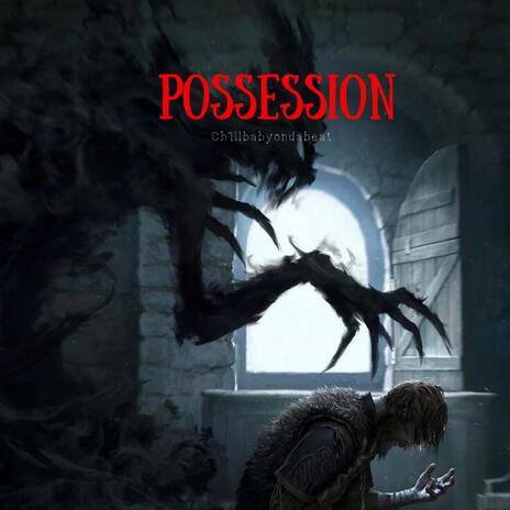 Possession | Boomplay Music