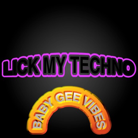 Lick My Techno | Boomplay Music