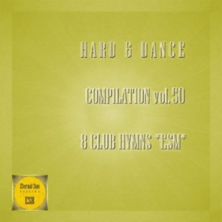 Hard & Dance Compilation, Vol. 50 - 8 Club Hymns ESM