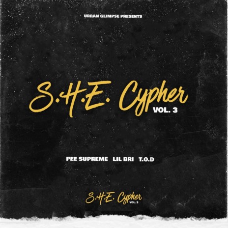 S.H.E CYPHER, Vol.3 ft. Lil Bri & T.O.D | Boomplay Music