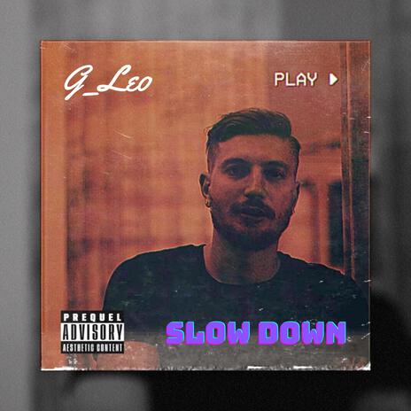 Slow Down ft. Dan Theo | Boomplay Music