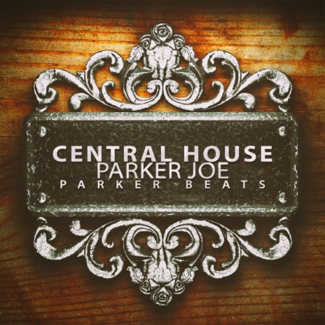 Central House (Parker Beats) | Boomplay Music