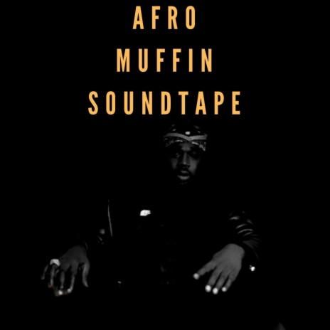 Afro Muffin Soundtape | Boomplay Music