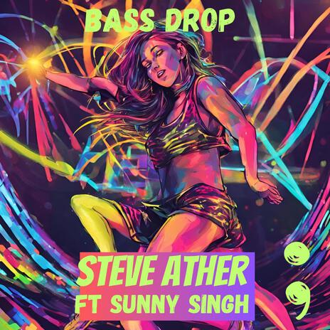 Bass Drop ft. Sunny Singh | Boomplay Music