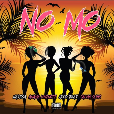 No Mo ft. Anaya Lovenote, Hood Brat & Salma Slims | Boomplay Music