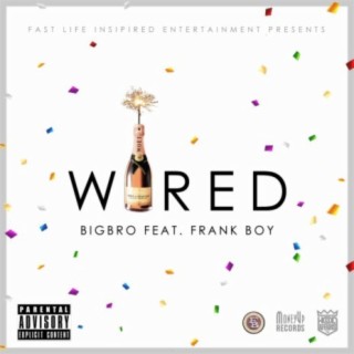 Wired (Feat. Frank Boy)