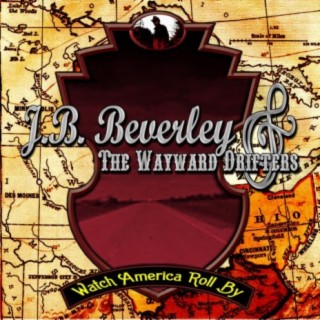 J.B. Beverley and The Wayward Drifters