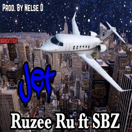 Jet ft. SBZ