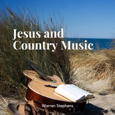 Jesus and Country Music | Boomplay Music