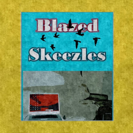 Blazed Skeezles