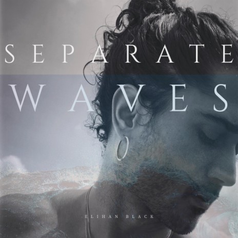 Separate Waves | Boomplay Music