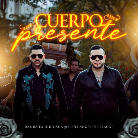 Cuerpo Presente ft. Luis Angel "El Flaco" | Boomplay Music