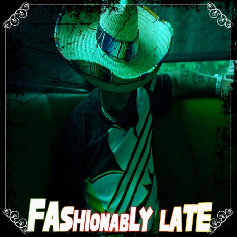 Famouz - Fashionably Late MP3 Download & Lyrics