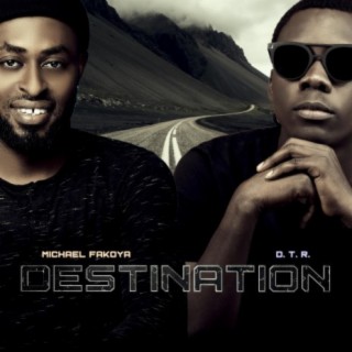 Destination (feat. Michael Fakoya)