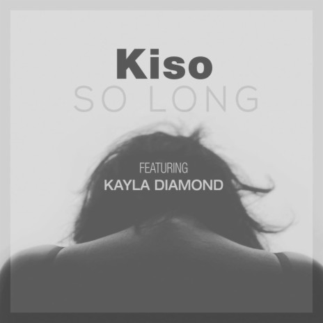 So Long (feat. Kayla Diamond) | Boomplay Music