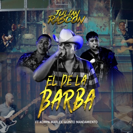 El De La Barba ft. Kompa Marley & Quinto Mandamiento | Boomplay Music