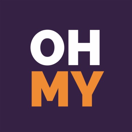 Oh My | Boomplay Music