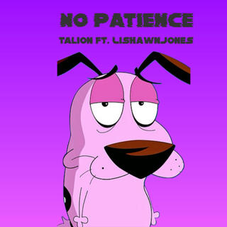 No Patience