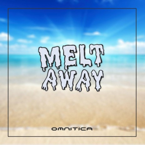 Melt Away | Boomplay Music