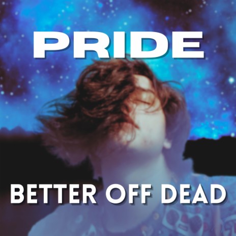 Better Off Dead | Boomplay Music