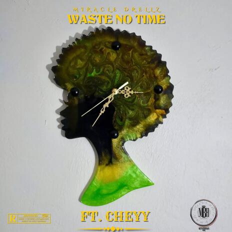 Waste No Time | Boomplay Music